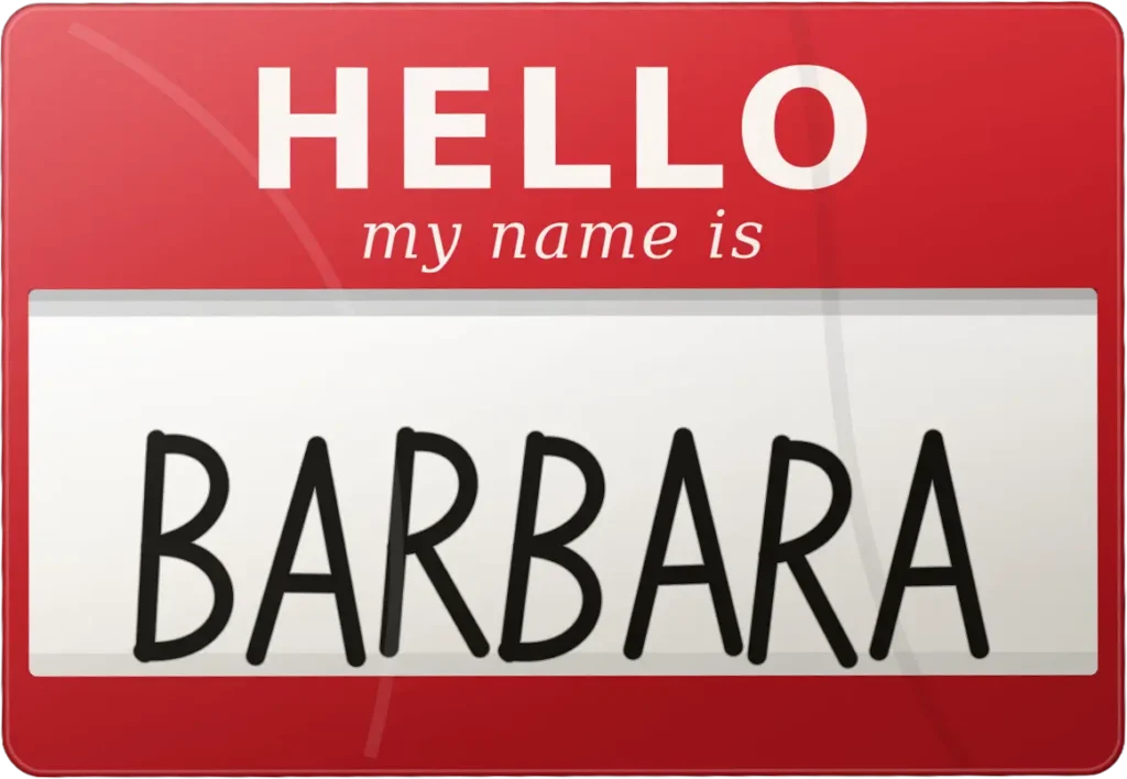 Name tag that says "Hello, my name is Barbara"